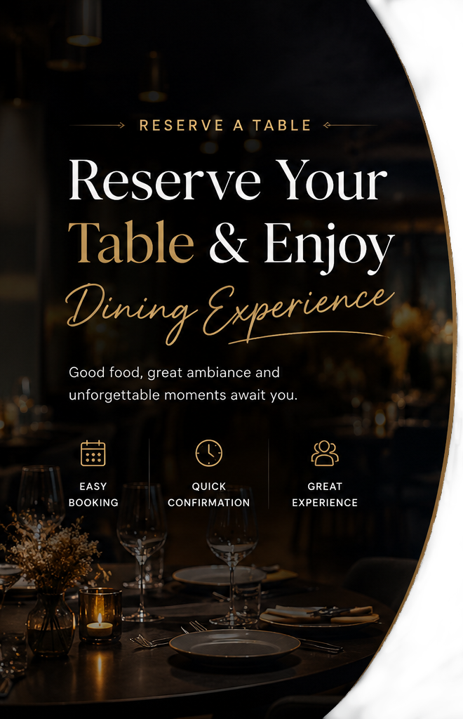 Reserve your table and enjoy dining experience